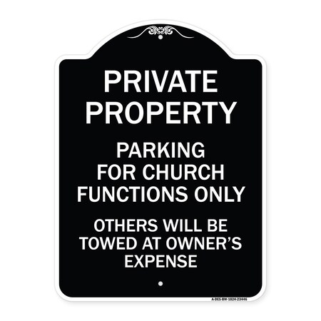 Signmission Parking for Church Functions Others Will Towed Owners Expense Alum Sign, 18" L, 24" H, BW-1824-23446 A-DES-BW-1824-23446